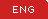 ENG